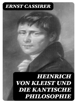 cover image of Heinrich von Kleist und die Kantische Philosophie
